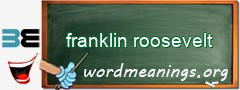 WordMeaning blackboard for franklin roosevelt